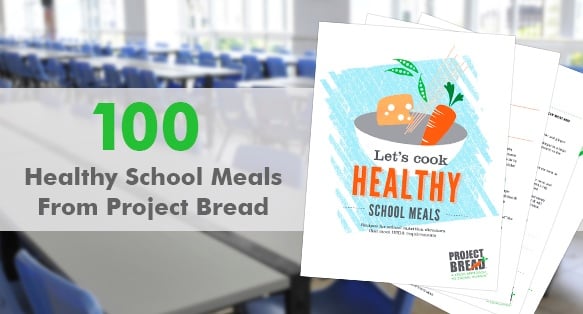 100 Healthy School Meals From Project Bread